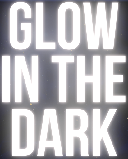 White text on black background that says Glow In the Dark