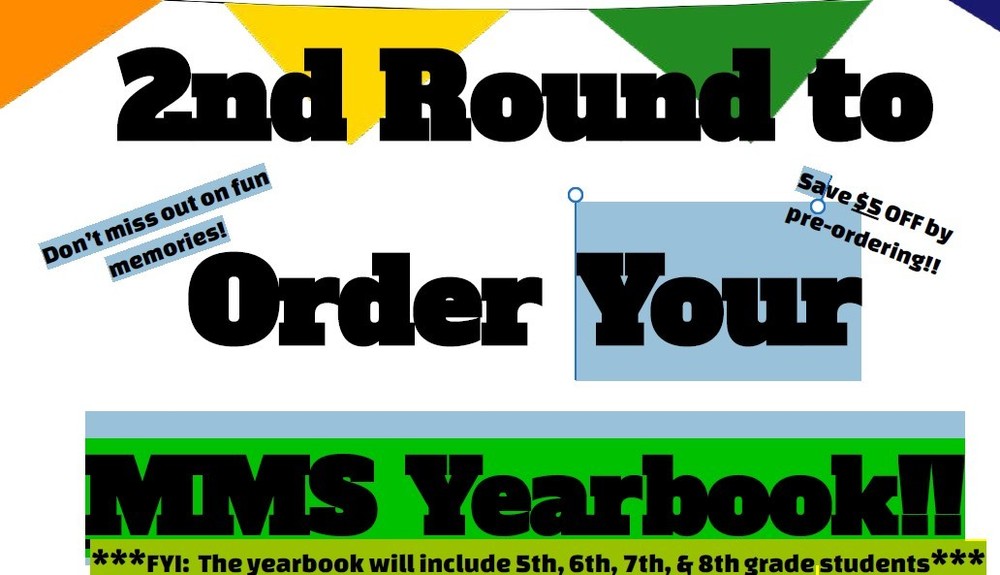 Colorful logo advertising Yearbook - text reads 2nd Round to Order Your MMS Yearbook